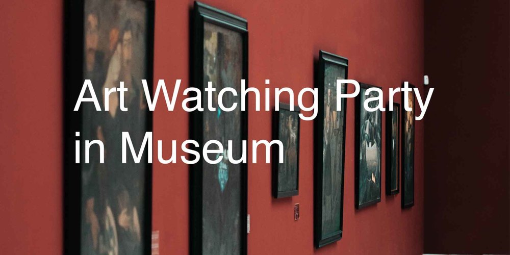 Art Watching Party In Museum ～美術館をもっと楽しもう！mini～ 「世界のクリエイティブがやってきた！2019」展